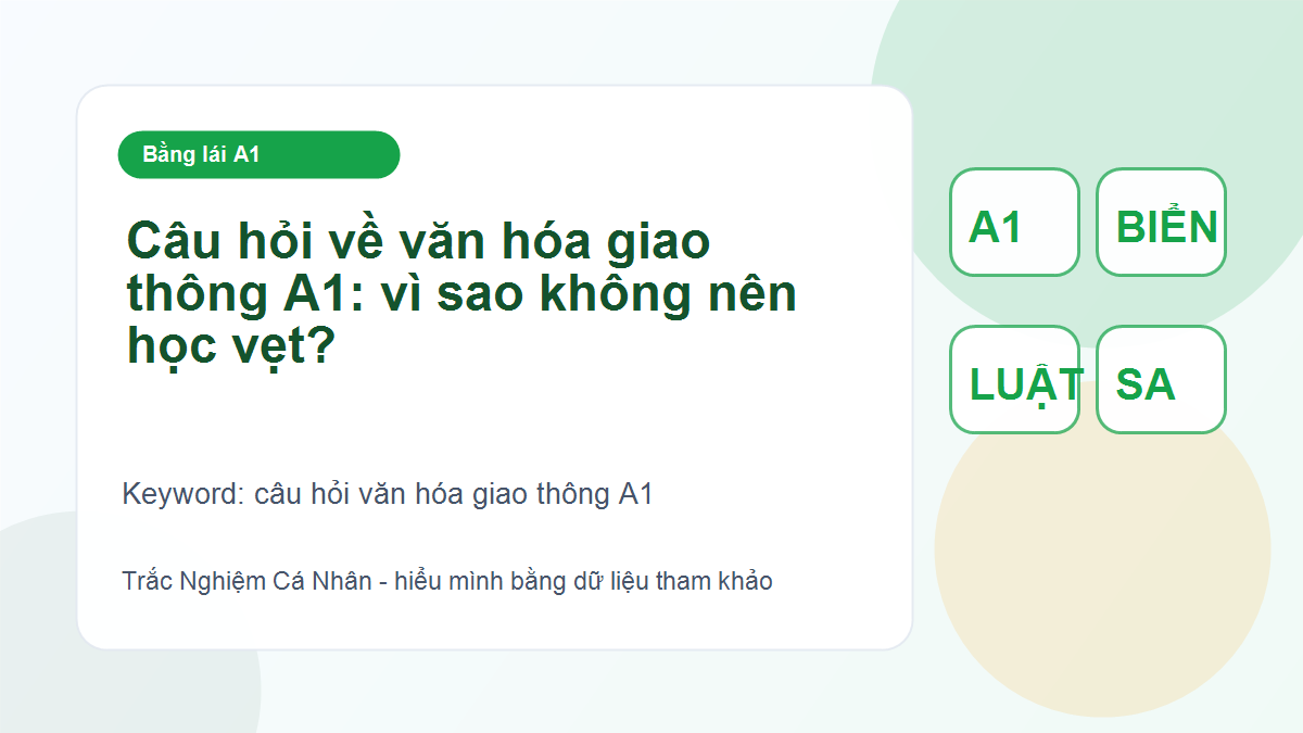 Câu hỏi về văn hóa giao thông A1: vì sao không nên học vẹt? - câu hỏi văn hóa giao thông A1