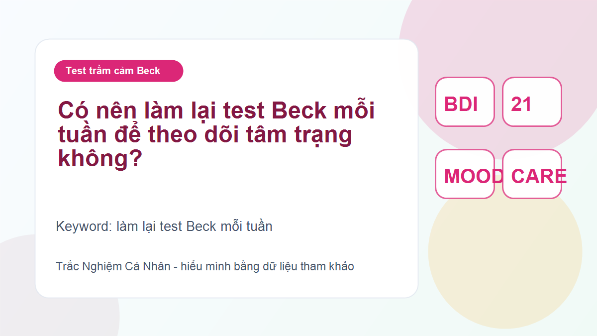 Có nên làm lại test Beck mỗi tuần để theo dõi tâm trạng không?