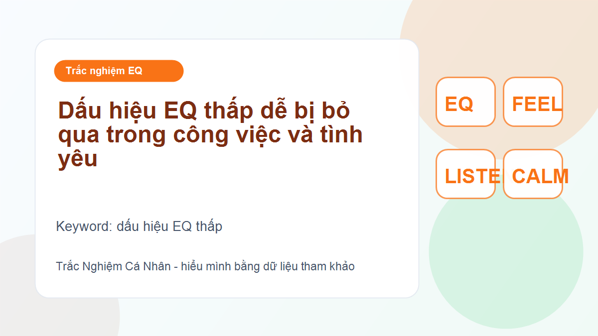 Dấu hiệu EQ thấp dễ bị bỏ qua trong công việc và tình yêu