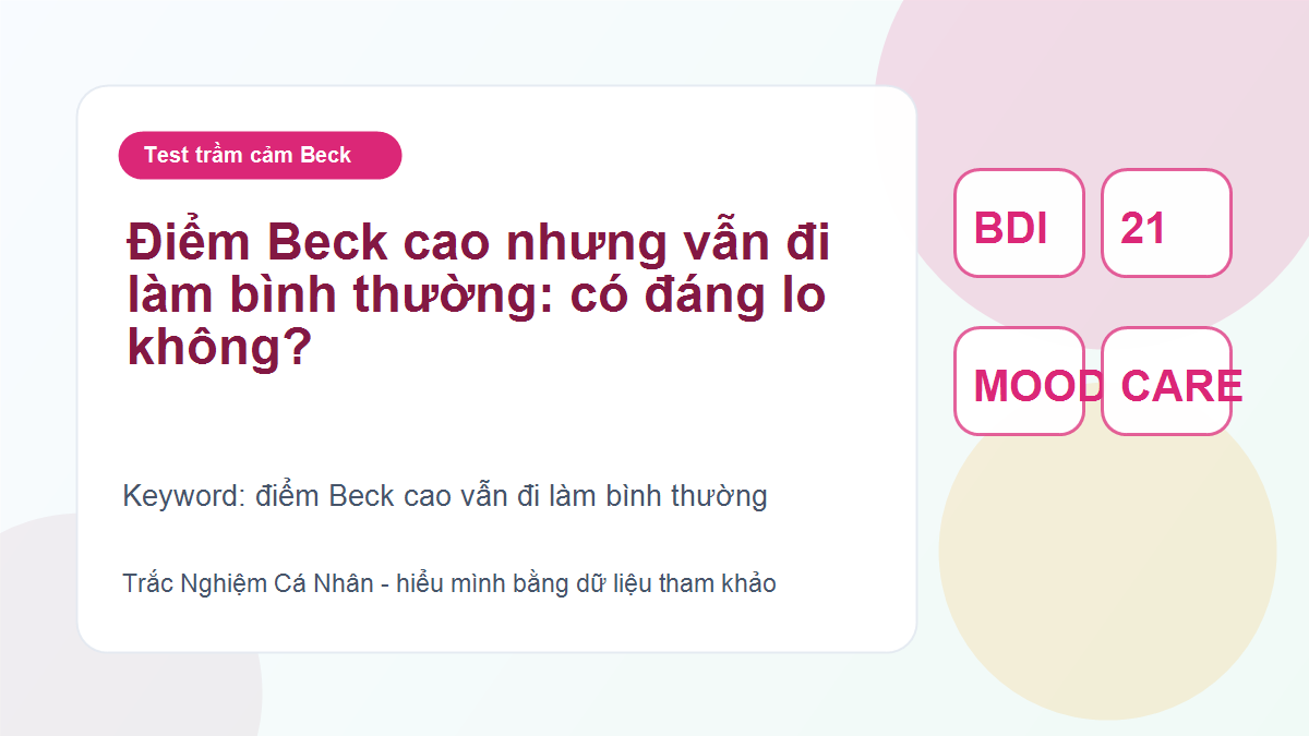 Điểm Beck cao nhưng vẫn đi làm bình thường: có đáng lo không?