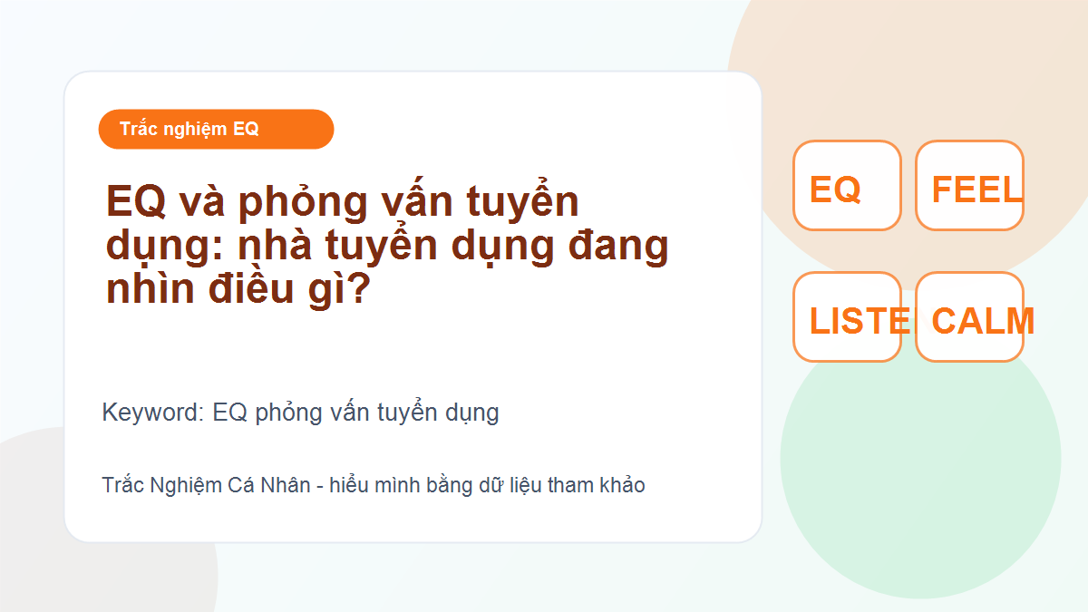 EQ và phỏng vấn tuyển dụng: nhà tuyển dụng đang nhìn điều gì?