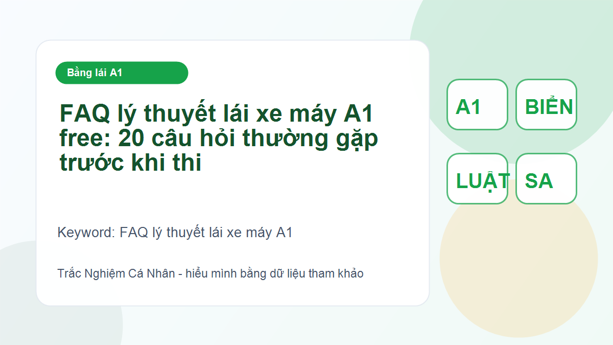FAQ lý thuyết lái xe máy A1 free: 20 câu hỏi thường gặp trước khi thi - FAQ lý thuyết lái xe máy A1