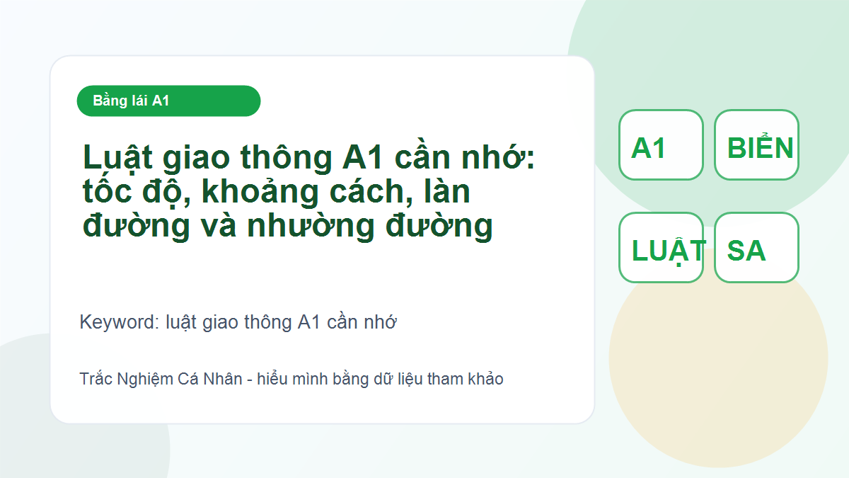Luật giao thông A1 cần nhớ: tốc độ, khoảng cách, làn đường và nhường đường - luật giao thông A1 cần nhớ