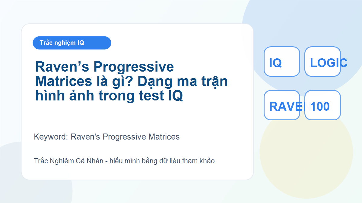 Raven’s Progressive Matrices là gì? Dạng ma trận hình ảnh trong test IQ