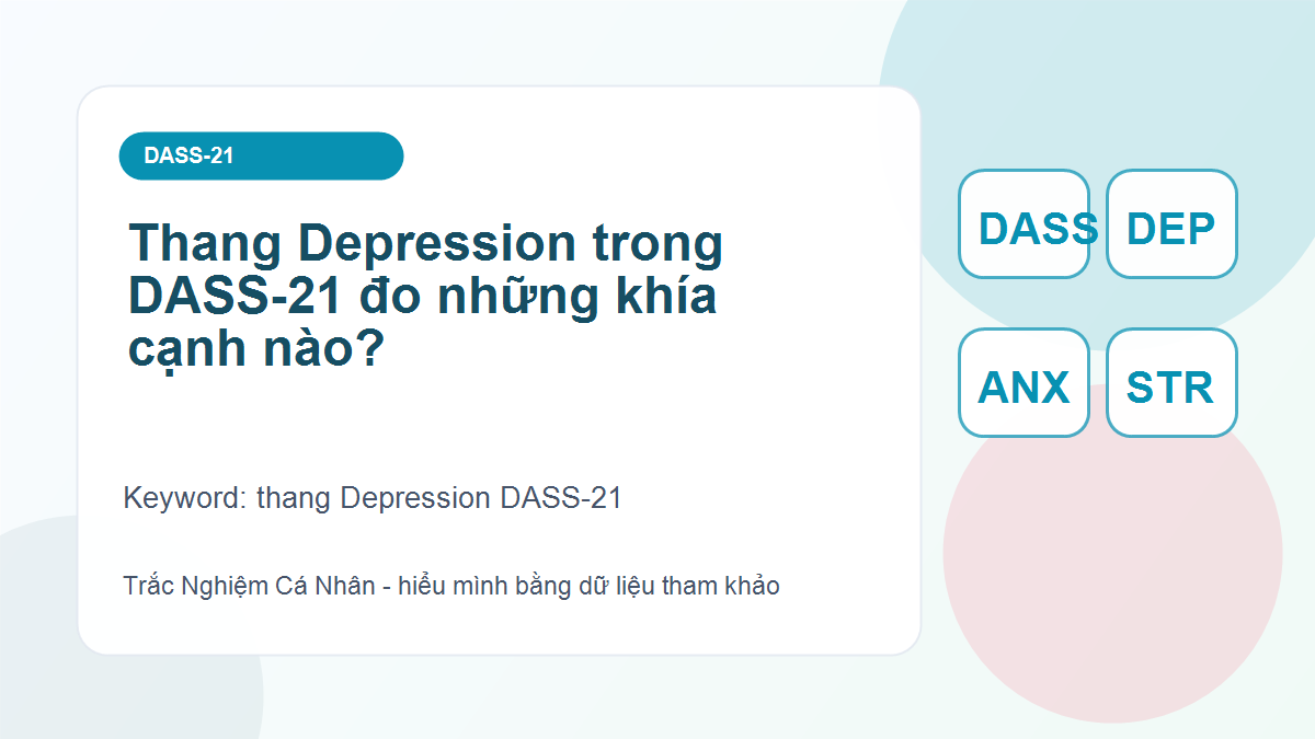 Thang Depression trong DASS-21 đo những khía cạnh nào?