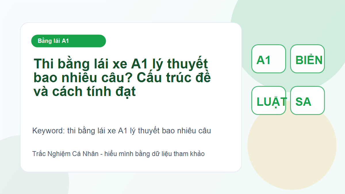 Thi bằng lái xe A1 lý thuyết bao nhiêu câu? Cấu trúc đề và cách tính đạt - thi bằng lái xe A1 lý thuyết bao nhiêu câu