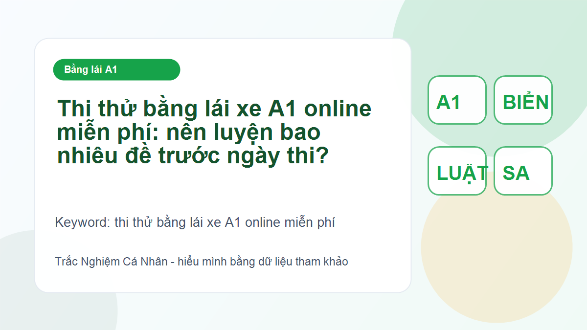 Thi thử bằng lái xe A1 online miễn phí: nên luyện bao nhiêu đề trước ngày thi? - thi thử bằng lái xe A1 online miễn phí