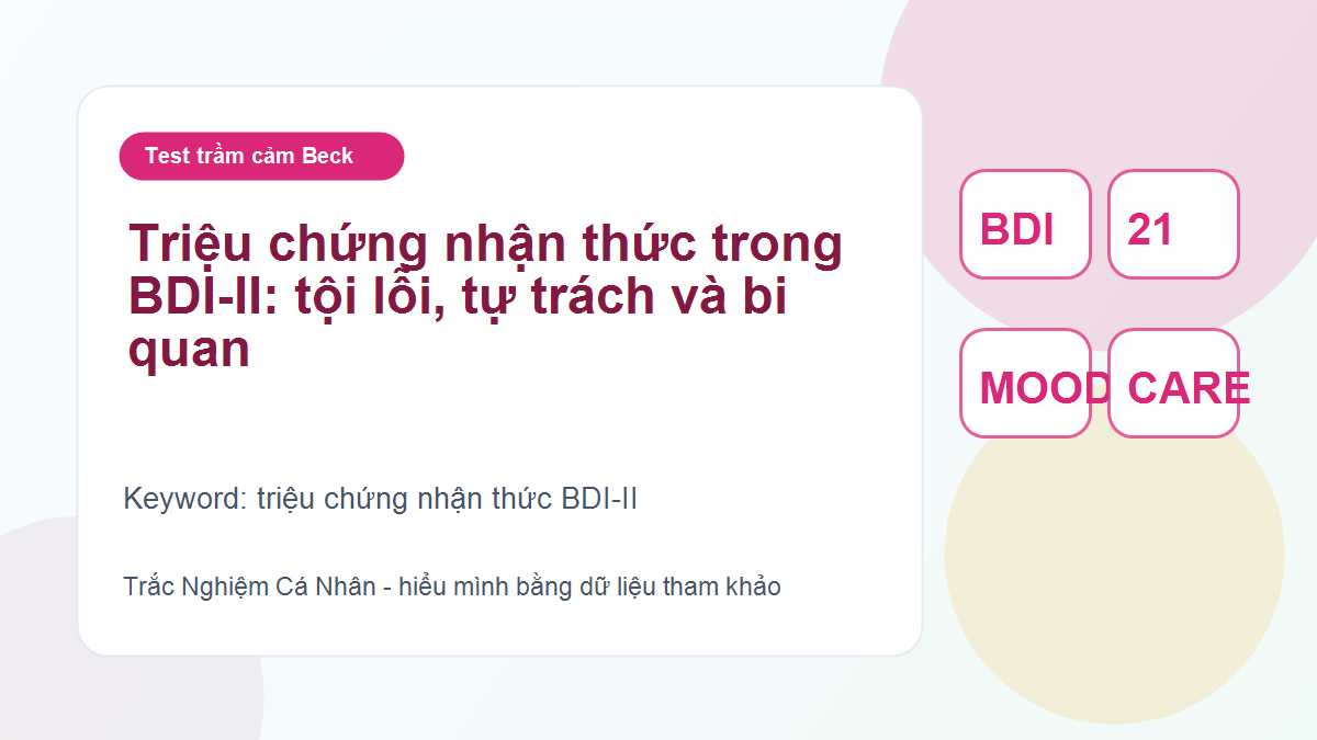 Triệu chứng nhận thức trong BDI-II: tội lỗi, tự trách và bi quan